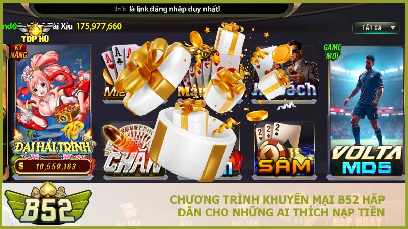 Chương trình khuyến mại B52 hấp dẫn cho những ai thích nạp tiền