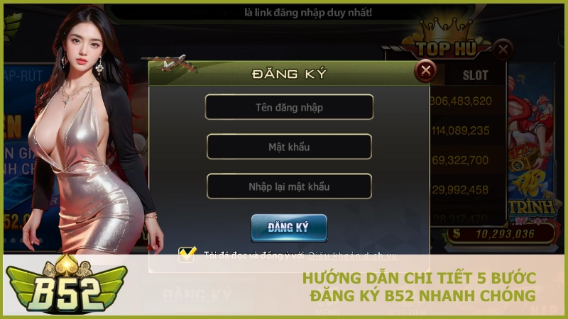 Hướng dẫn chi tiết 5 bước Đăng ký B52Club nhanh chóng