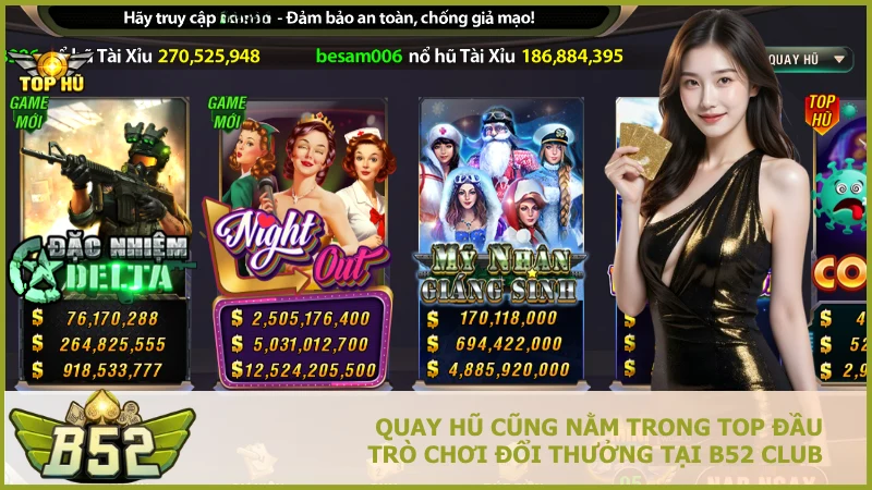 Quay Hũ cũng nằm trong top đầu trò chơi đổi thưởng tại B52 Club