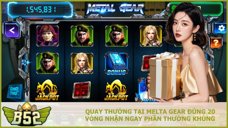 Quay thưởng tại Melta Gear đúng 20 vòng nhận ngay phần thưởng khủng